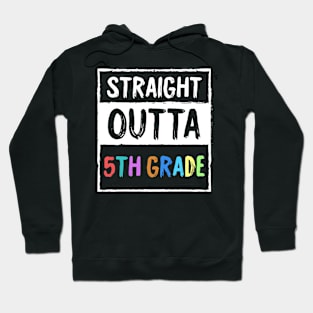 Funny 6th Grade Back To School Student Gift - Straight Outta 5th Grade Hoodie
